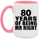 80th Anniversary 80 Years Of Being Mr Right - 15oz Accent Mug Pink