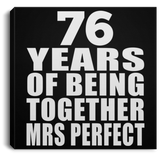 76th Anniversary 76 Years Of Being Mrs Perfect - Canvas Square
