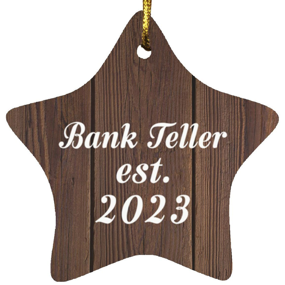 Bank Teller Established Est. 2023 - Star Ornament D