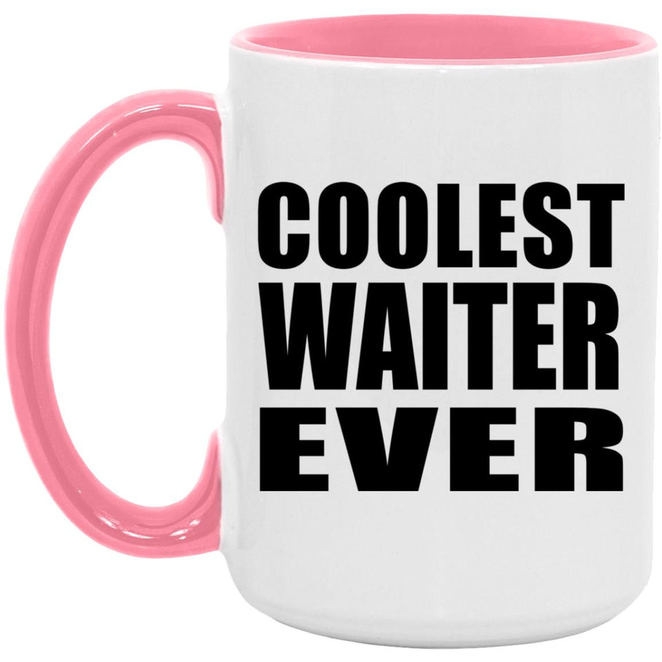Coolest Waiter Ever - 15oz Accent Mug Pink