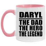 Daryl The Dad The Hero The Legend - 11oz Accent Mug Pink
