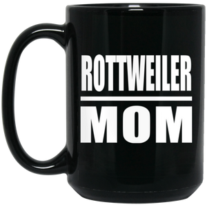 Rottweiler Mom - 15oz Coffee Mug Black