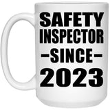 Safety Inspector Since 2023 - 15oz Coffee Mug