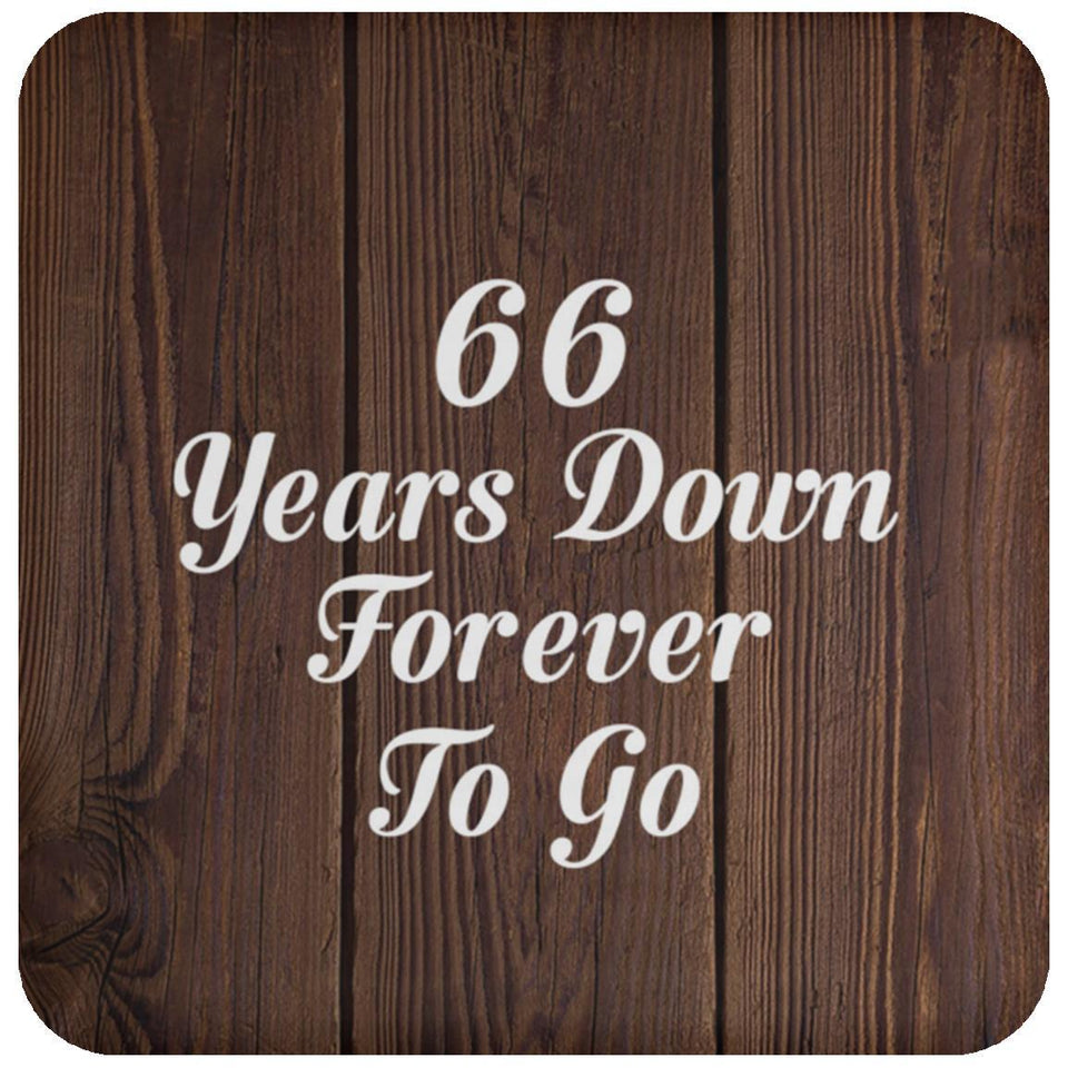 66th Anniversary 66 Years Down Forever To Go - Drink Coaster D
