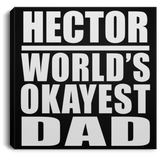 Hector World's Okayest Dad - Canvas Square