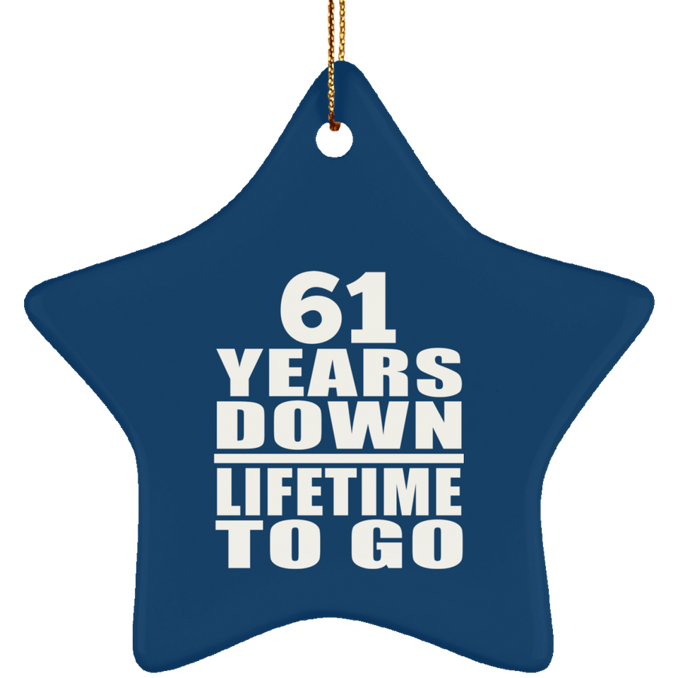61st Anniversary 61 Years Down Lifetime To Go - Star Ornament