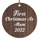 First Christmas As Mam 2022 - Circle Ornament D