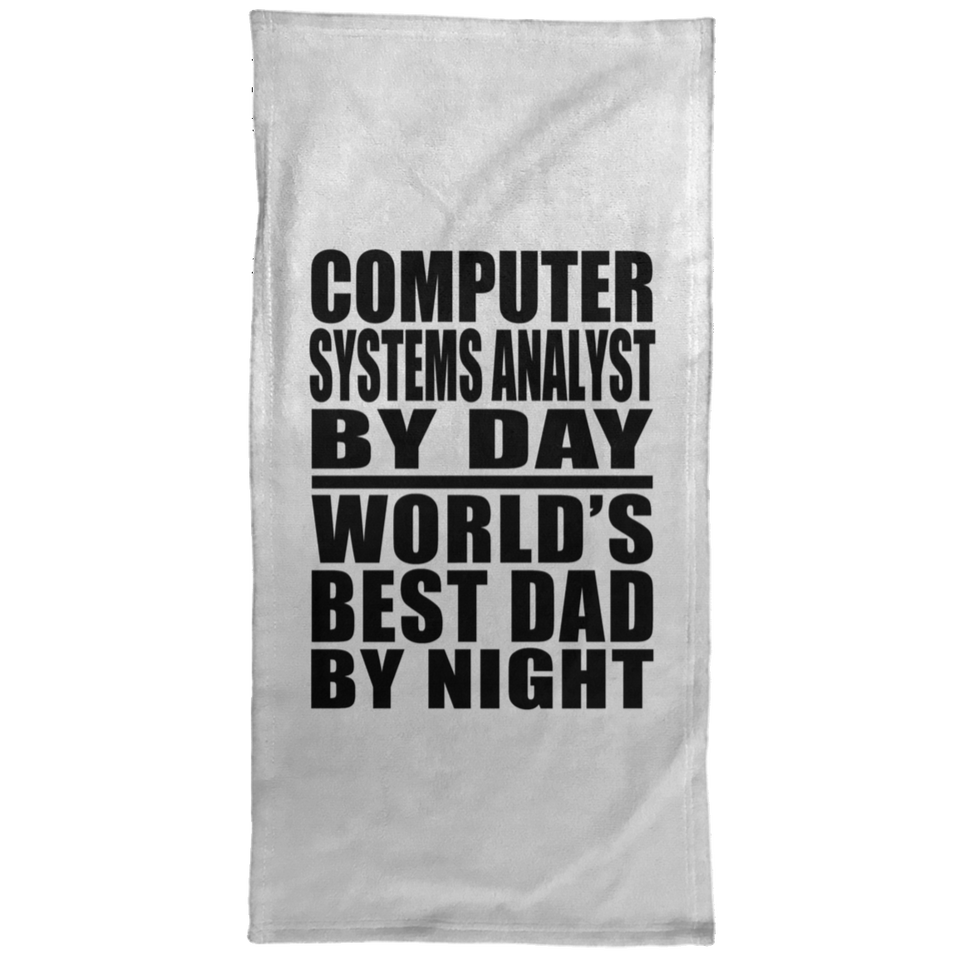 Computer Systems Analyst By Day World's Best Dad By Night - Hand Towel