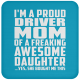 Proud Driver Mom Of Awesome Daughter - Drink Coaster