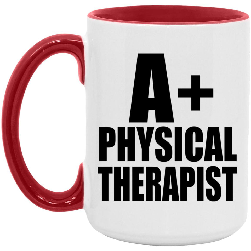 A+ Physical Therapist - 15oz Accent Mug Red