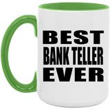 Best Bank Teller Ever - 15oz Accent Mug Green