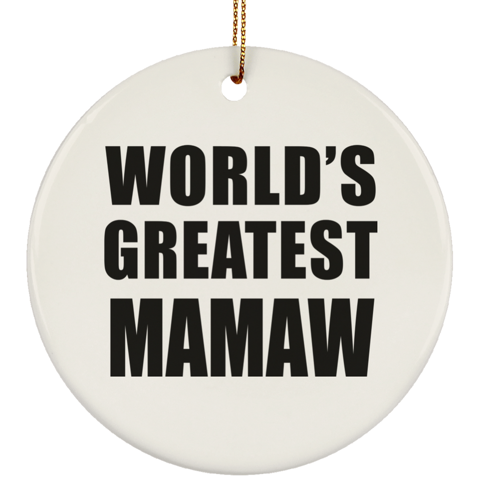 World's Greatest Mamaw - Circle Ornament