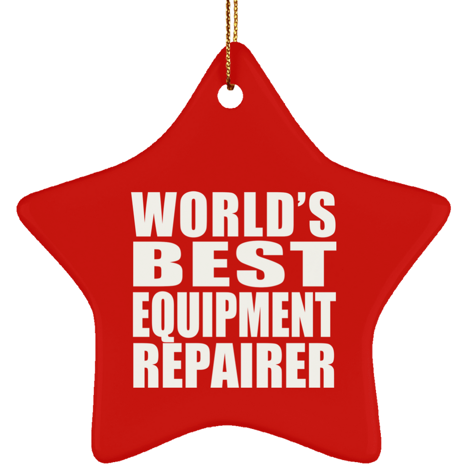 World's Best Equipment Repairer - Star Ornament