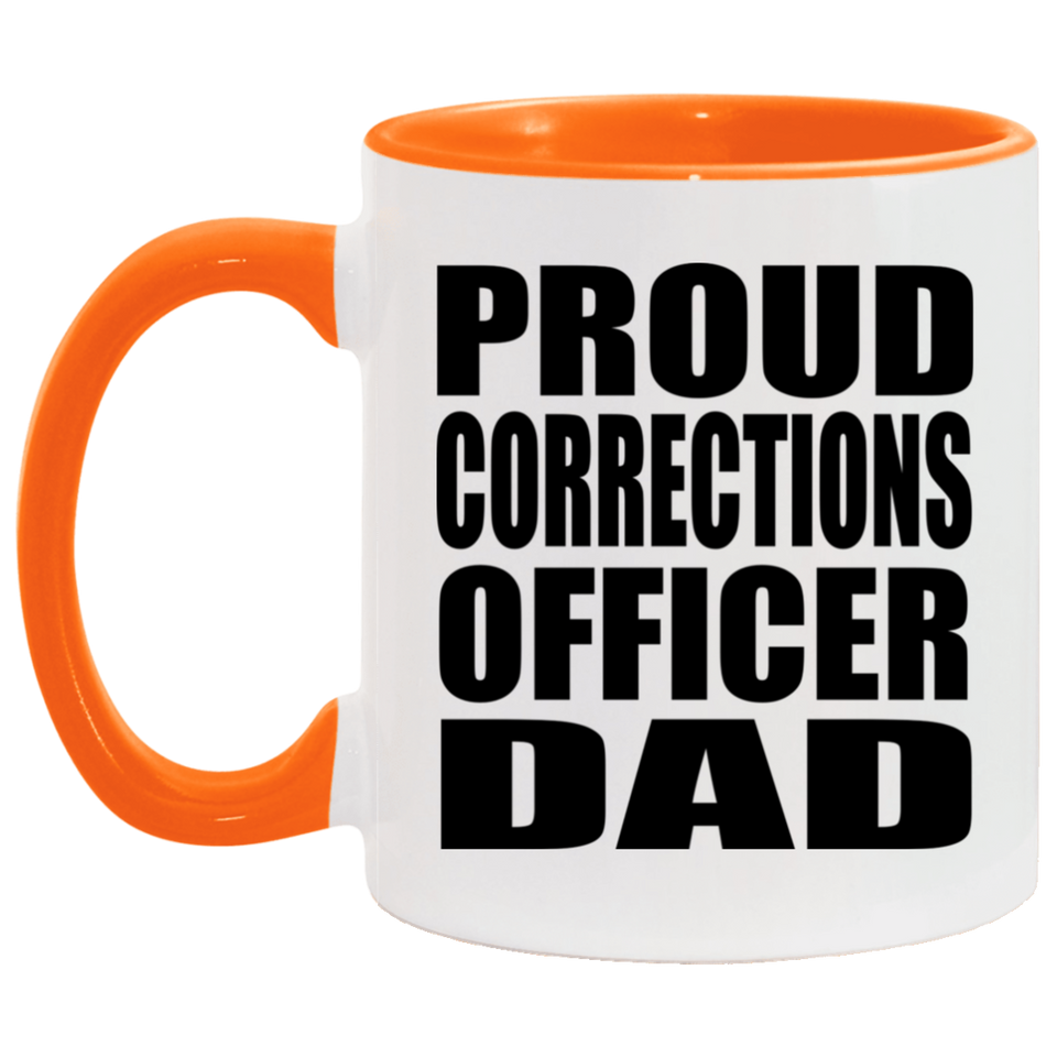 Proud Corrections Officer Dad - 11oz Accent Mug Orange