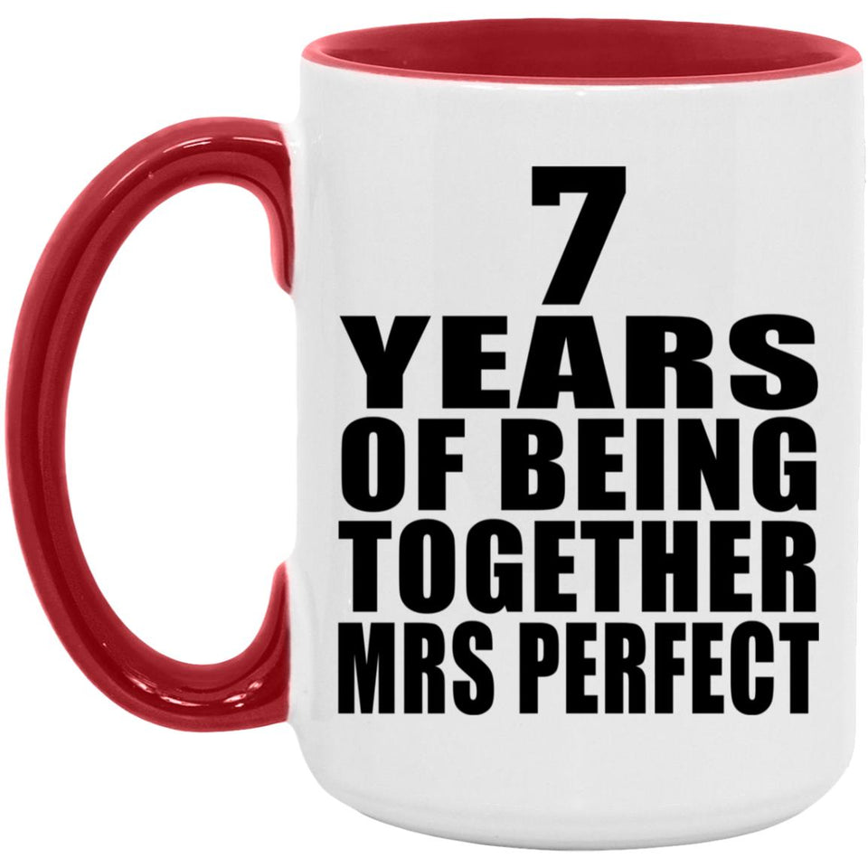7th Anniversary 7 Years Of Being Mrs Perfect - 15oz Accent Mug Red