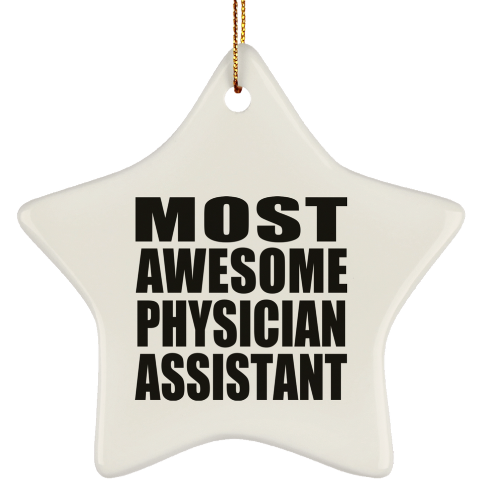 Most Awesome Physician Assistant - Star Ornament