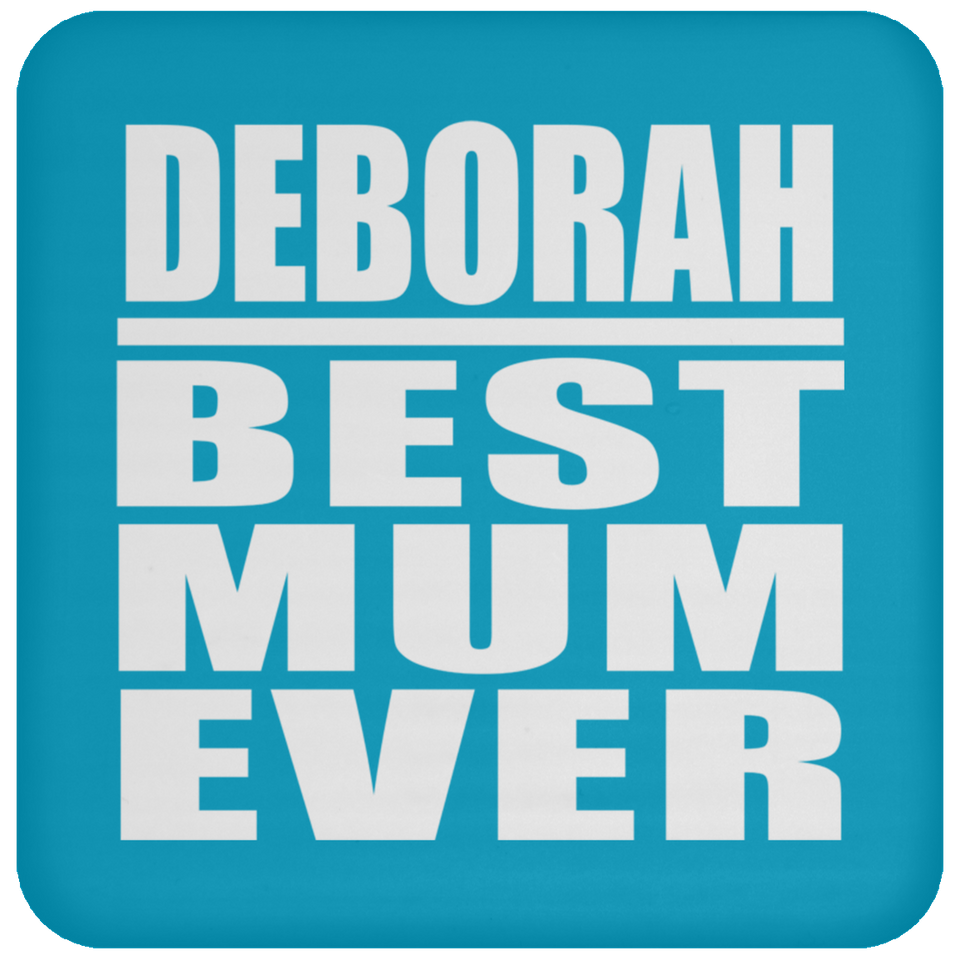 Deborah Best Mum Ever - Drink Coaster
