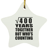 20th Anniversary Square Root of 400 Years Who's Counting - Star Ornament