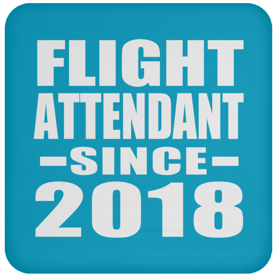 Flight Attendant Since 2018 - Drink Coaster
