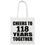 118th Anniversary Cheers To 118 Years Together - Tote Bag White