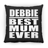 Debbie Best Mum Ever - Throw Pillow Black