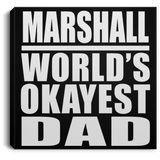 Marshall World's Okayest Dad - Canvas Square
