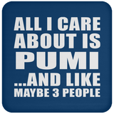 All I Care About Is Pumi - Drink Coaster