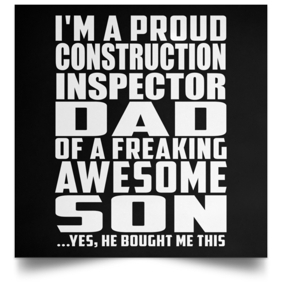 Proud Construction Inspector Dad Of Awesome Son - Poster Square