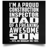 Proud Construction Inspector Dad Of Awesome Son - Poster Square