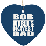 Bob World's Okayest Dad - Heart Ornament