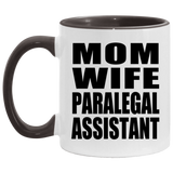 Mom Wife Paralegal Assistant - 11oz Accent Mug Black