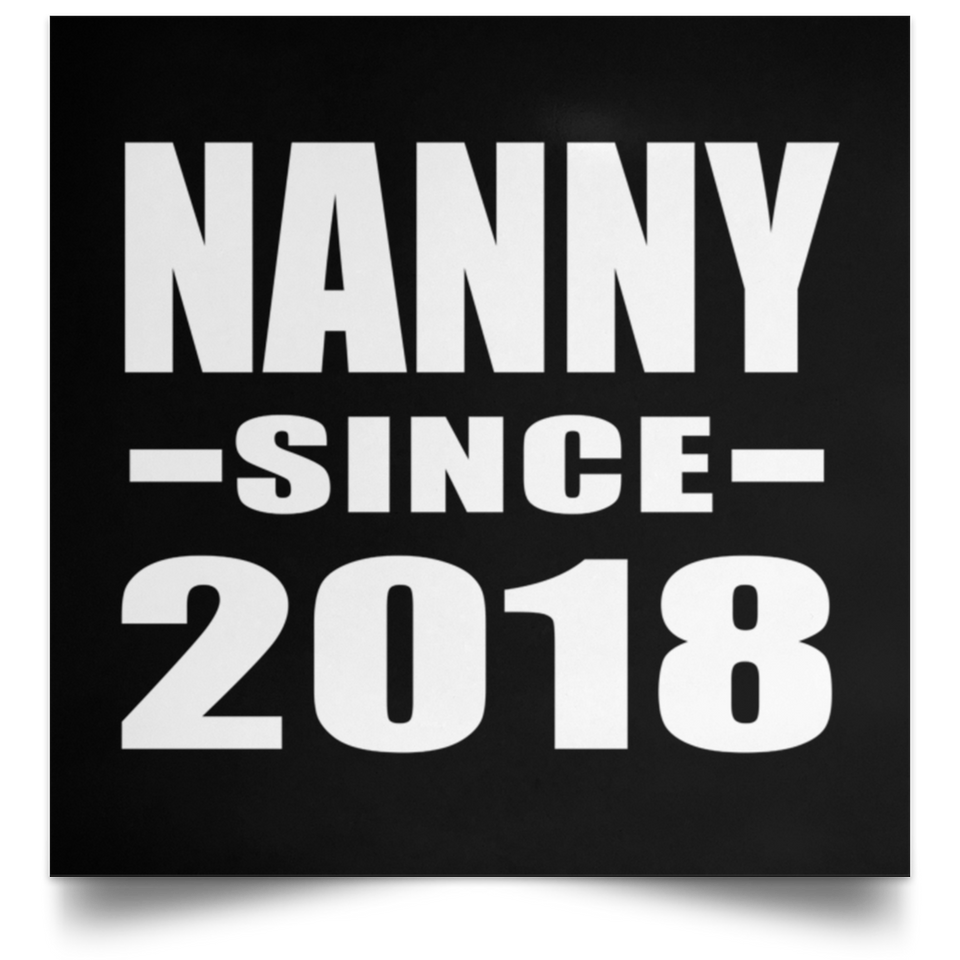 Nanny Since 2018 - Poster Square