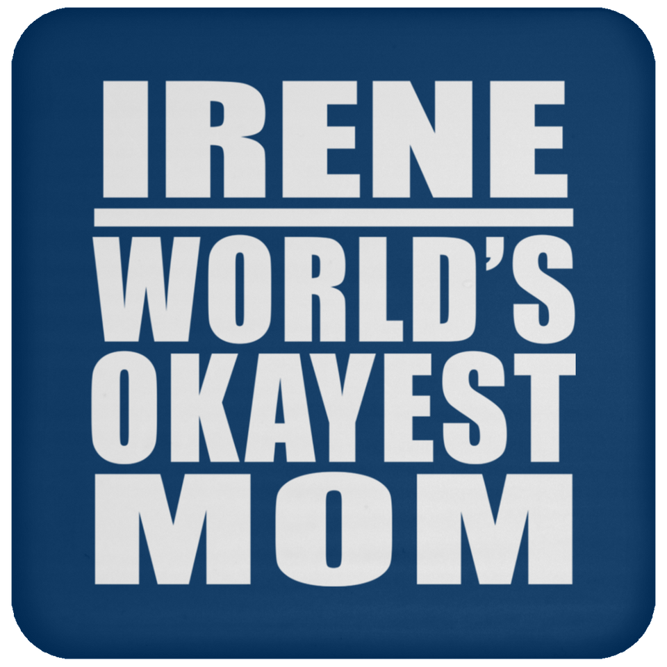 Irene World's Okayest Mom - Drink Coaster