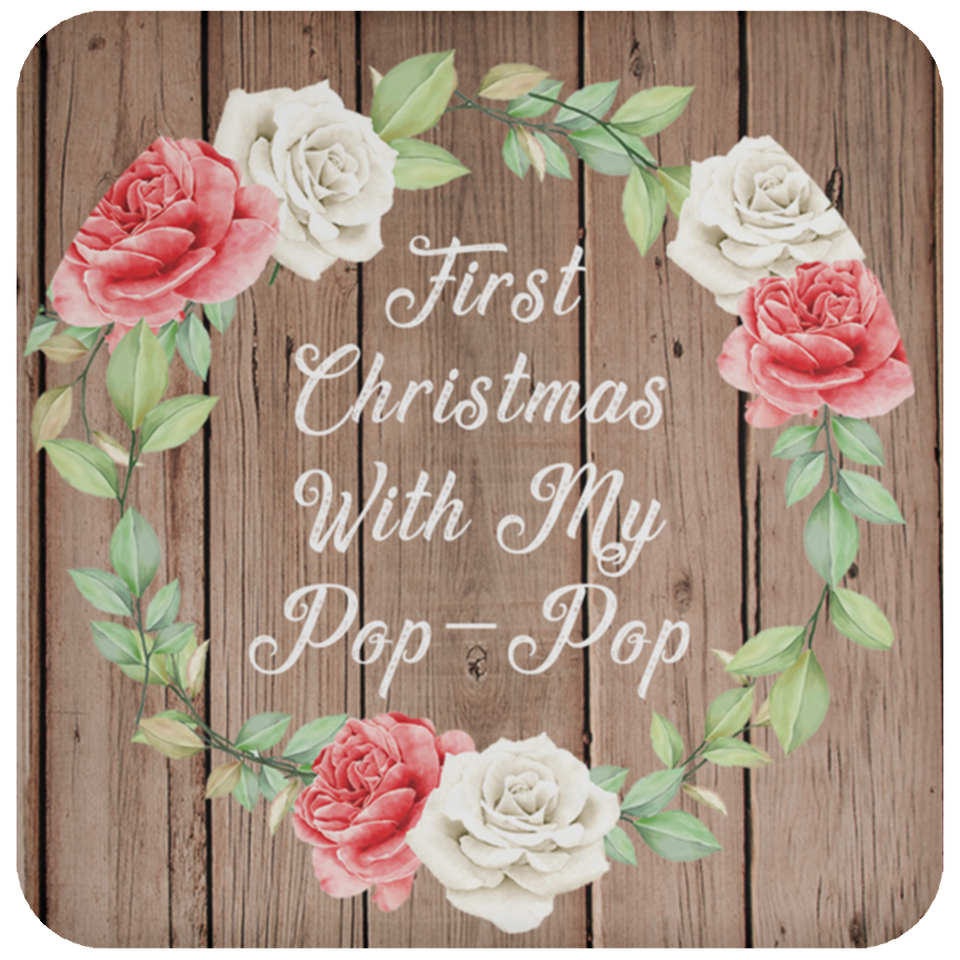 First Christmas With My Pop Pop - Drink Coaster B