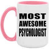 Most Awesome Psychologist - 15oz Accent Mug Pink