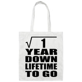 1st Anniversary Square Root of 1 Year Lifetime To Go - Tote Bag White