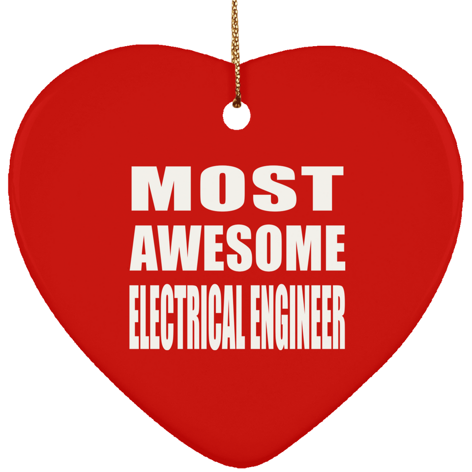 Most Awesome Electrical Engineer - Heart Ornament