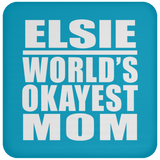 Elsie World's Okayest Mom - Drink Coaster