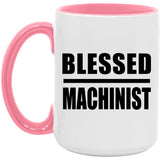 Blessed Machinist - 15oz Accent Mug Pink
