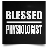 Blessed Physiologist - Poster Square