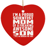 Proud Scientist Mom Of Awesome Son - Heart Ornament