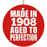 116th Birthday Made In 1908 Aged To Perfection - Circle Ornament