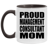 Proud Management Consultant Mom - 11oz Accent Mug Black