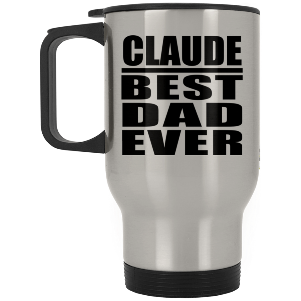 Claude Best Dad Ever - Silver Travel Mug