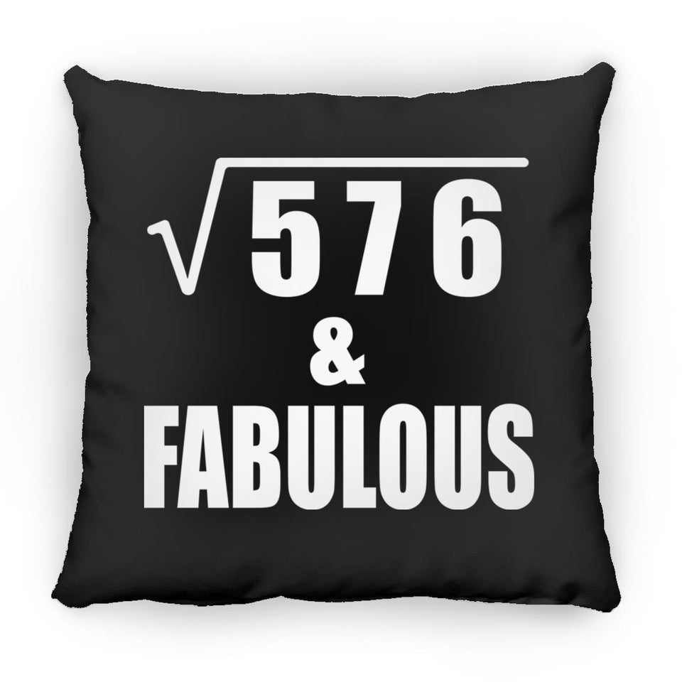 24th Birthday Square Root of 576 & Fabulous - Throw Pillow Black