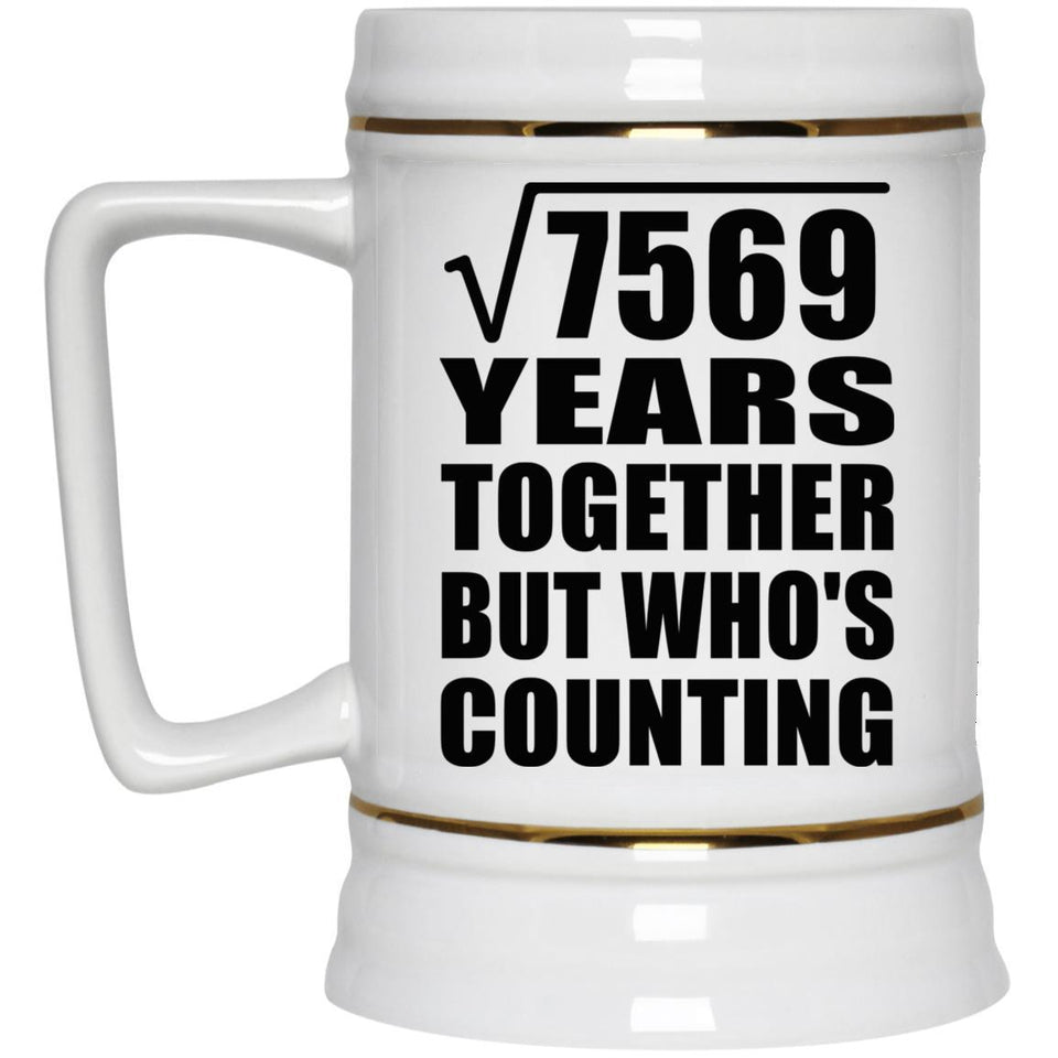 87th Anniversary Square Root of 7569 Years Who's Counting - Beer Stein