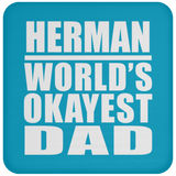 Herman World's Okayest Dad - Drink Coaster