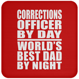 Corrections Officer By Day World's Best Dad By Night - Drink Coaster