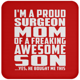 Proud Surgeon Mom Of Awesome Son - Drink Coaster