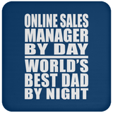 Online Sales Manager By Day World's Best Dad By Night - Drink Coaster
